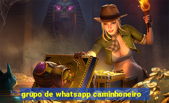 grupo de whatsapp caminhoneiro